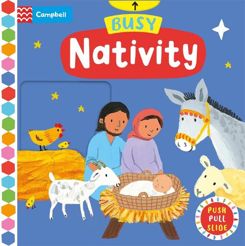 Бумажная книга «Busy Nativity: A Push, Pull, Slide Book – the Perfect Christmas Gift!», автор Campbell Books - фото №1