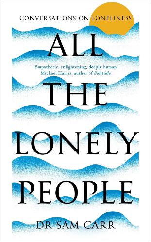 Паперова книга «All the Lonely People: Conversations on Loneliness» - фото №1