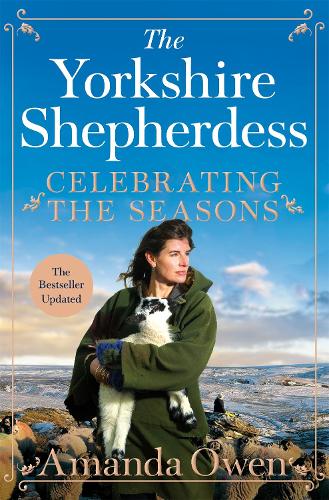 Бумажная книга «Celebrating the Seasons with the Yorkshire Shepherdess: Farming, Family and Delicious Recipes to Share», автор Аманда Оуэн - фото №1