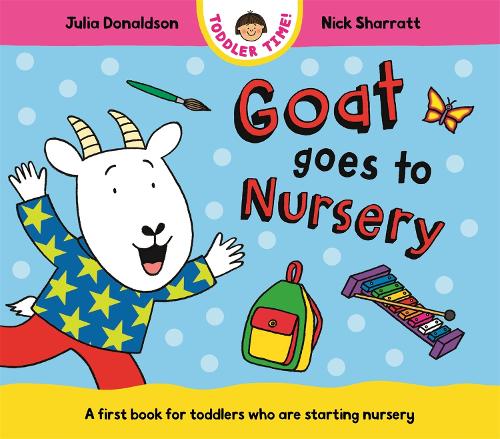 Паперова книга «Goat Goes to Nursery: A first book for toddlers who are starting nursery», автор Джулія Дональдсон - фото №1