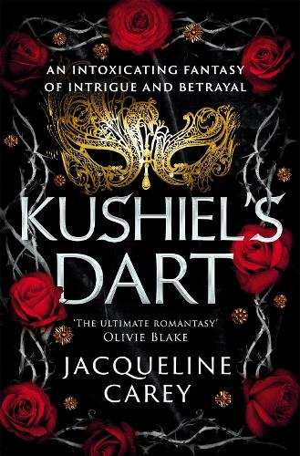 Бумажная книга «Kushiel's Dart: A Fantasy Romance Full of Magic and Desire», автор Жаклин Кери - фото №1