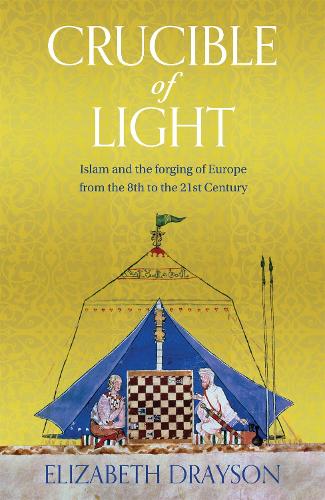Бумажная книга «Crucible of Light: Islam and the forging of Europe from the 8th to the 21st Century», автор Элизабет Дрейсон - фото №1