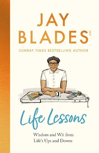 Паперова книга «Life Lessons: Wisdom and Wit from Life's Ups and Downs», автор Джей Блейдс - фото №1