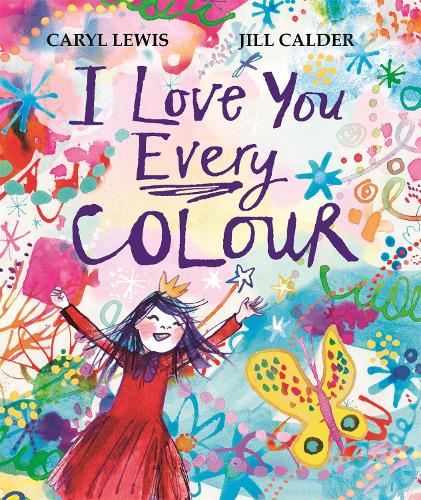 Бумажная книга «I Love You Every Colour», автор Кэрил Льюис - фото №1