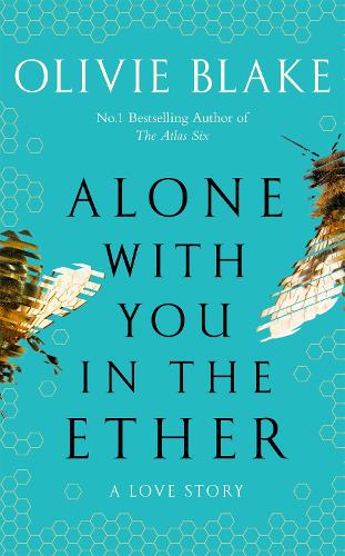 [object Object] «Alone With You in the Ether: A love story like no other and a Heat Magazine Book of the Week», автор Оліві Блейк - фото №1