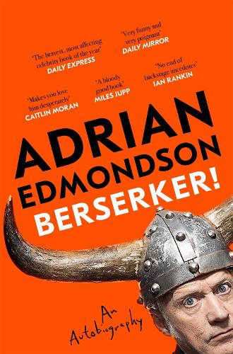 Бумажная книга «Berserker!: The riotous, one-of-a-kind memoir from one of Britain's most beloved comedians», автор Эд Эдмондсон - фото №1