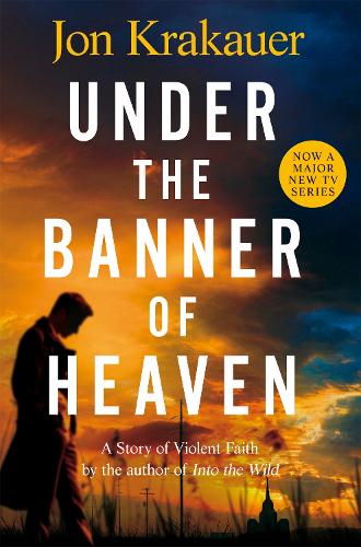Бумажная книга «Under The Banner of Heaven: A Story of Violent Faith», автор Джон Кракауэр - фото №1