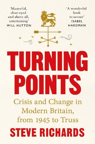 Паперова книга «Turning Points: Crisis and Change in Modern Britain», автор Стів Річардс - фото №1