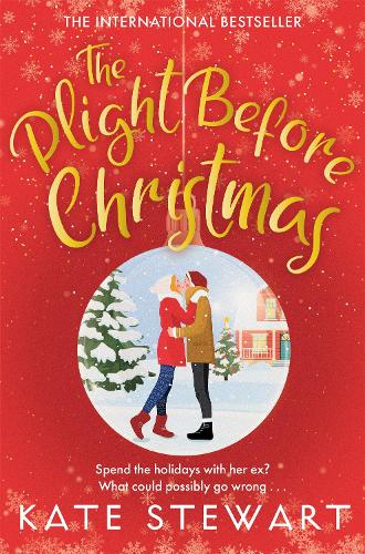 Бумажная книга «The Plight Before Christmas: The Ultimate Feel Good Festive Romance», автор Кейт Стюарт - фото №1