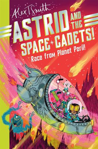 Бумажная книга «Astrid and the Space Cadets: Race from Planet Peril!», автор Алекс Т. Смит - фото №1