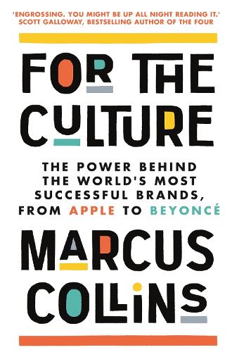 Бумажная книга «For the Culture: The Power Behind What We Buy, What We Do and Who We Want to Be», автор Маркус Коллинз - фото №1