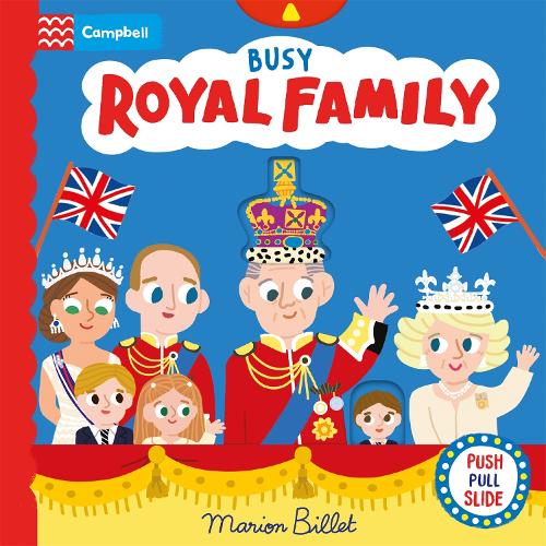 [object Object] «Busy Royal Family: A Push, Pull and Slide Book», автор Campbell Books - фото №1