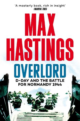 Бумажная книга «Overlord: D-Day and the Battle for Normandy 1944», автор Макс Гастингс - фото №1