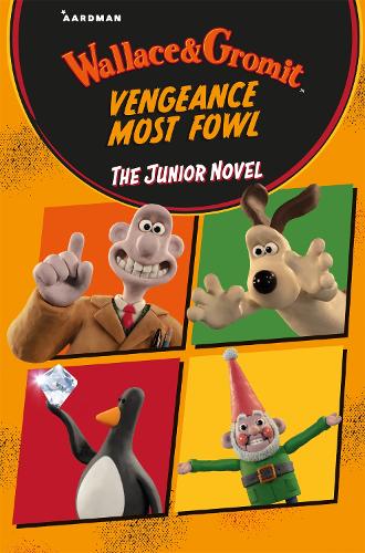 Бумажная книга «Wallace & Gromit Vengeance Most Fowl: The Junior Novel», автор Аманда Ли - фото №1