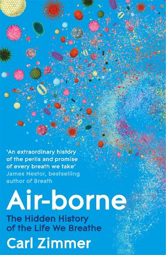 Бумажная книга «Air-Borne: The Hidden History of the Life We Breathe», автор Карл Циммер - фото №1