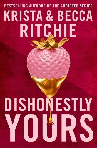 Бумажная книга «Dishonestly Yours: The hotly-anticipated new romance from TikTok sensations and authors of the Addicted series», авторов Бекка Ричи, Криста Ричи - фото №1