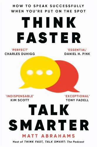 [object Object] «Think Faster, Talk Smarter: How to Speak Successfully When You're Put on the Spot», автор Мэтт Абрахамс - фото №1