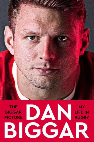 Бумажная книга «The Biggar Picture: My Life in Rugby», автор Дэн Биггар - фото №1