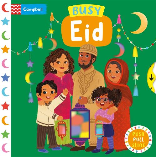 Бумажная книга «Busy Eid: The perfect gift to celebrate Ramadan and Eid with your toddler!», автор Campbell Books - фото №1