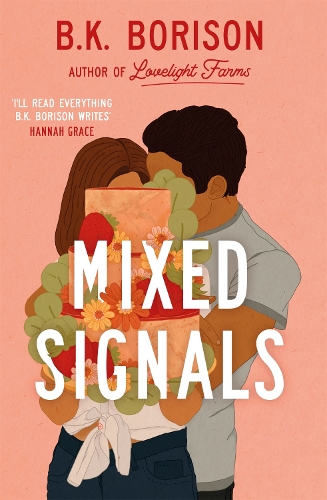 Бумажная книга «Mixed Signals: The Unmissable Sweet and Spicy Small-town Romance!», автор Б.К. Борисон - фото №1