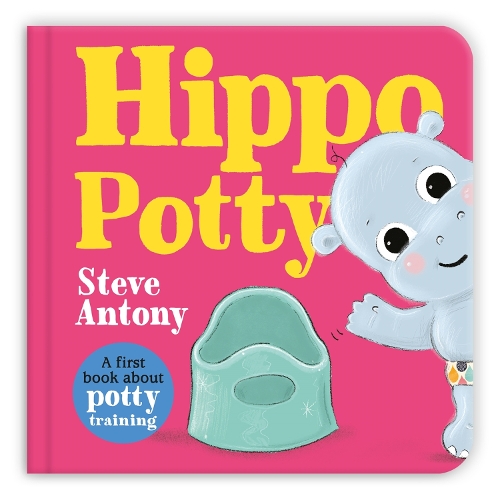 Паперова книга «Hippo Potty: A First Book About Potty Training», автор Стів Антоній - фото №1
