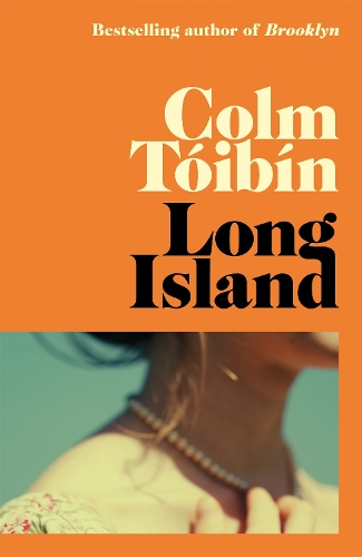 [object Object] «Long Island: The long-awaited sequel to Brooklyn», автор Колм Тойбин - фото №1