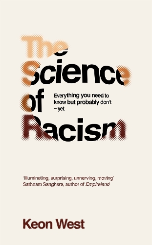 Бумажная книга «The Science of Racism: Everything you need to know but probably don't - yet», автор Кеон Уэст - фото №1