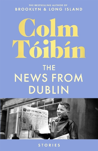 Бумажная книга «The News from Dublin», автор Колм Тойбин - фото №1