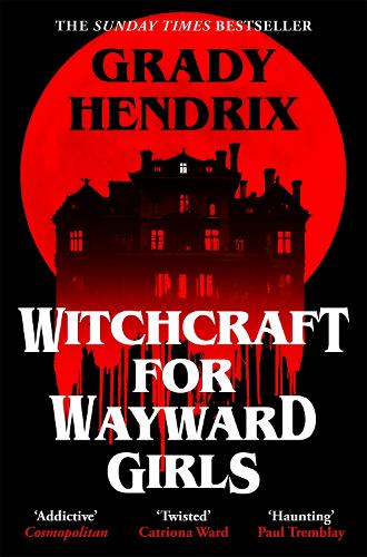 Бумажная книга «Witchcraft for Wayward Girls», автор Грейди Хендрикс - фото №1