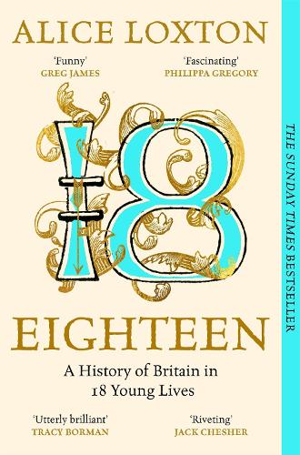 Бумажная книга «Eighteen: A History of Britain in 18 Young Lives», автор Элис Локстон - фото №1