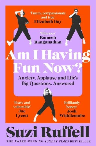 Паперова книга «Am I Having Fun Now?: Anxiety, Applause and Life's Big Questions, Answered», автор Сюзі Руффелл - фото №1