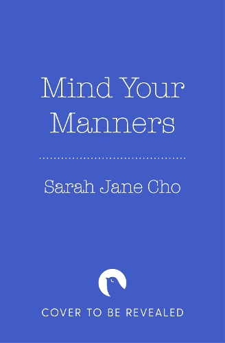 Паперова книга «Mind Your Manners: An Insider's Guide to Social Fluency», автор Сара Джейн Хо - фото №1
