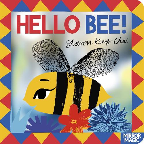 [object Object] «Hello Bee!: A minibeast search-and-find mirror book», автор Шарон Кинг-Чай - фото №1