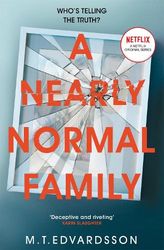Бумажная книга «A Nearly Normal Family: A Gripping, Page-turning Thriller with a Shocking Twist - now a major Netflix TV series», автор М. Т. Эдвардссон - фото №1