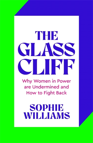 Бумажная книга «The Glass Cliff: Why Women in Power Are Undermined - and How to Fight Back», автор Софи Уильямс - фото №1