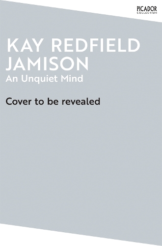 Бумажная книга «An Unquiet Mind: A Memoir of Moods and Madness», автор Кей Редфилд Джемисон - фото №1