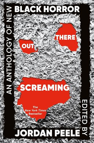 Паперова книга «Out There Screaming: An Anthology of New Black Horror», автор Джордан Піл - фото №1