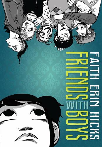 Бумажная книга «Friends With Boys: A Coming of Age YA Graphic Novel with a Paranormal Twist», автор Фейт Эрин Хикс - фото №1