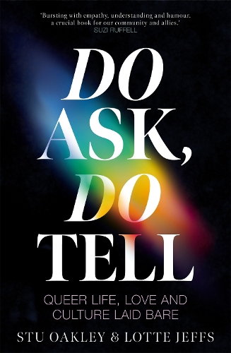 Бумажная книга «Do Ask, Do Tell: Queer Life, Love and Culture Laid Bare», авторов Лотта Джеффс, Стю Окли - фото №1