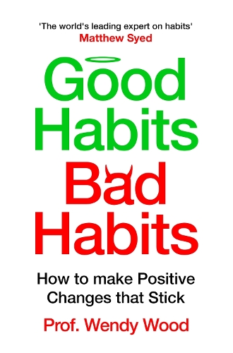 [object Object] «Good Habits, Bad Habits: How to Make Positive Changes That Stick», автор Венди Вуд - фото №1