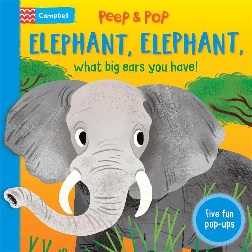 Бумажная книга «Elephant, Elephant, What Big Ears You Have!», автор Campbell Books - фото №1