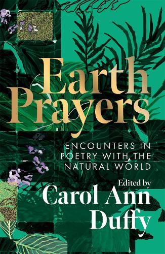 Бумажная книга «Earth Prayers: Encounters in Poetry with the Natural World», автор Кэрол Энн Даффи - фото №1