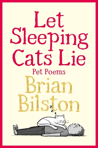 Бумажная книга «Let Sleeping Cats Lie - Pet Poems», автор Брайан Билстон - фото №1
