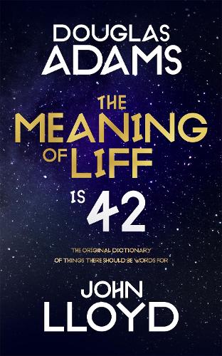 Бумажная книга «The Meaning of Liff: The Original Dictionary Of Things There Should Be Words For», авторов Дуглас Адамс, Джон Ллойд - фото №1