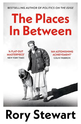 Бумажная книга «The Places In Between: A vivid account of a death-defying walk across war-torn Afghanistan», автор Рори Стюарт - фото №1