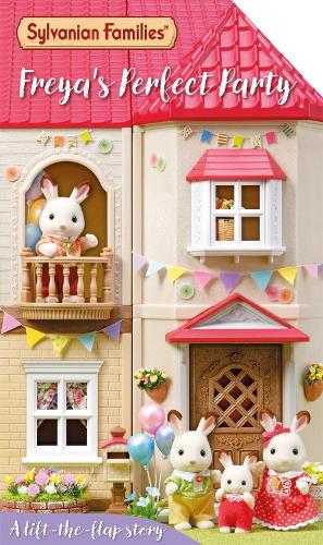 Бумажная книга «Sylvanian Families: Freya's Perfect Party: A Lift-the-Flap Story», автор Macmillan Children's Books - фото №1