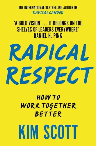 Паперова книга «Radical Respect: How to Work Together Better», автор Кім Скотт - фото №1