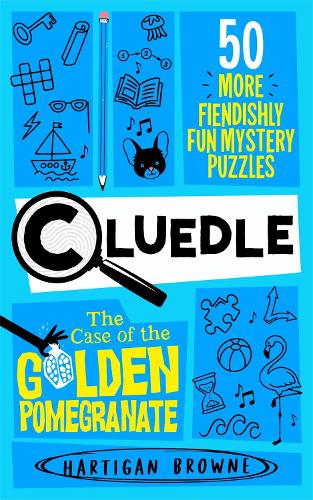 [object Object] «Cluedle - The Case of the Golden Pomegranate: 50 More Fiendishly Fun Mystery Puzzles» - фото №1