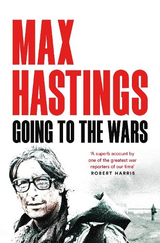 Бумажная книга «Going to the Wars», автор Макс Гастингс - фото №1