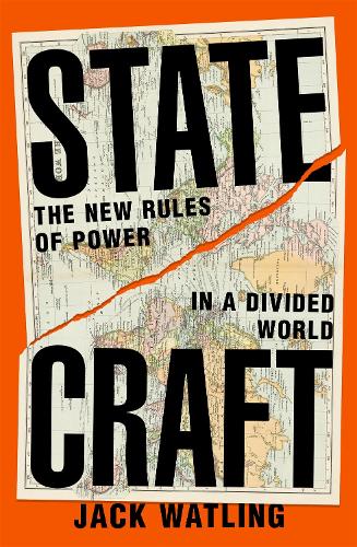Бумажная книга «Statecraft: The New Rules of Power in a Divided World», автор Джек Уотлинг - фото №1